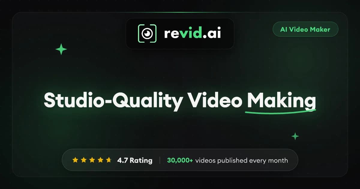 Revid AI banner reading Studio-Quality Video Making with a 4.7 star rating and 30,000+ videos published every month.