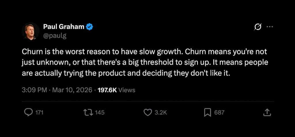 Paul Graham tweet saying churn means people tried the product and decided they do not like it