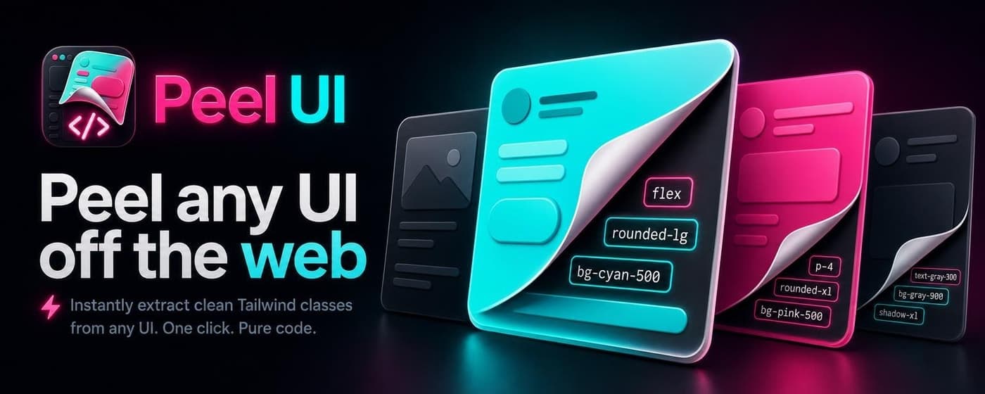 Peel UI Chrome Web Store marquee promo with neon magenta and cyan sticker-peel aesthetic and Tailwind class pills