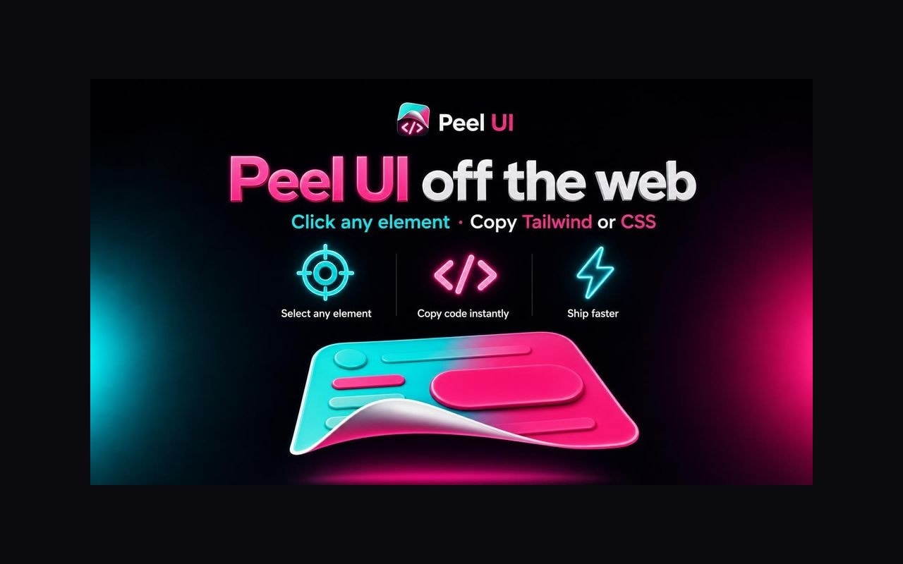 Peel UI store slide: Peel UI off the web, click any element, copy Tailwind or CSS