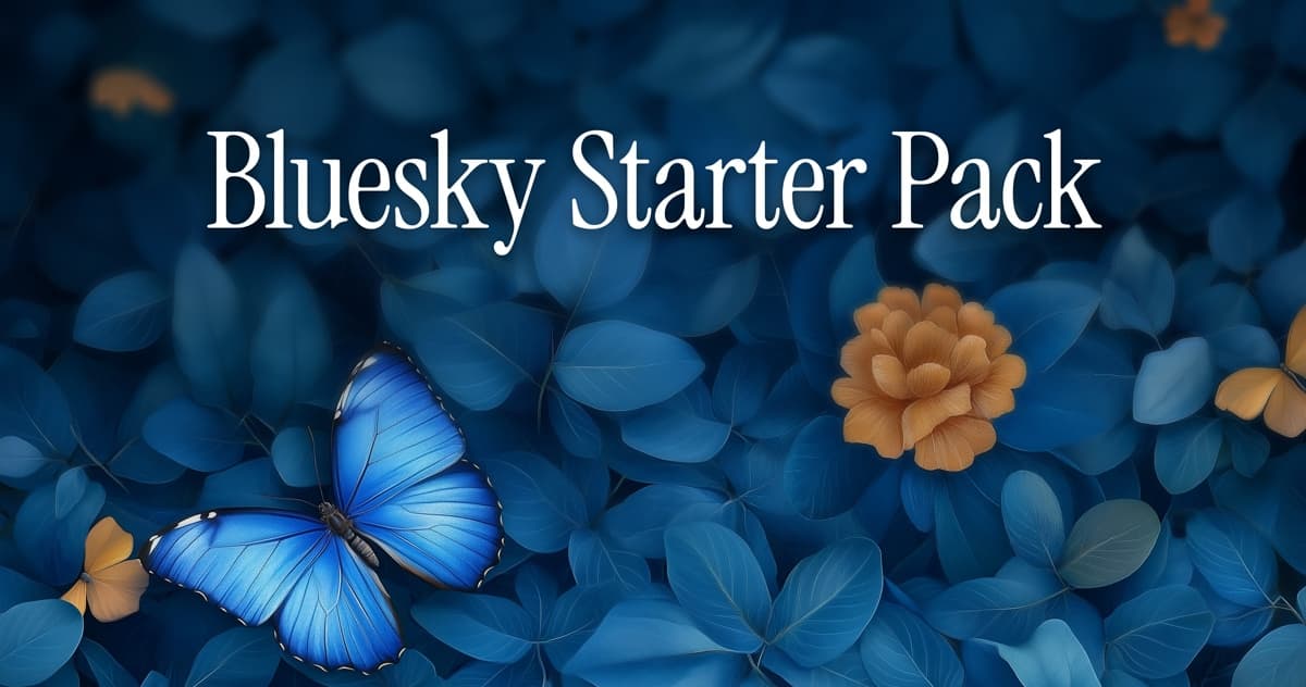 Bluesky starter pack Bluesky starter pack