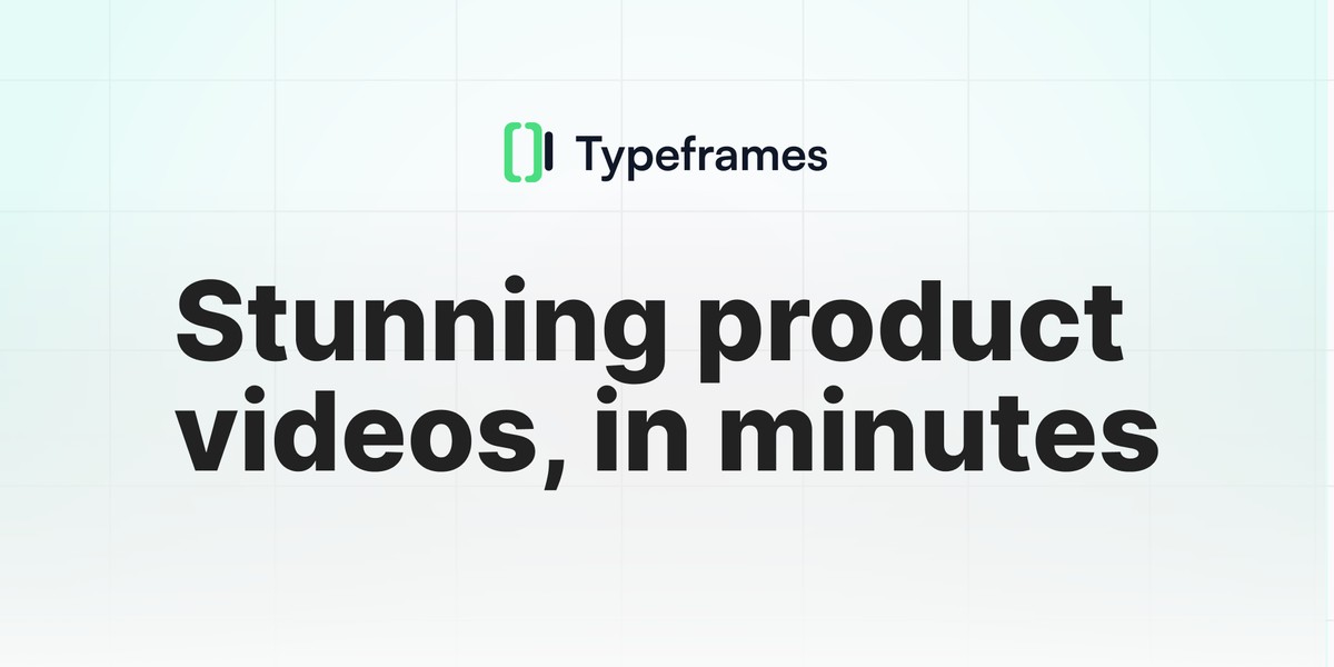 Typeframes Easiest Way to Make Product Promo Videos