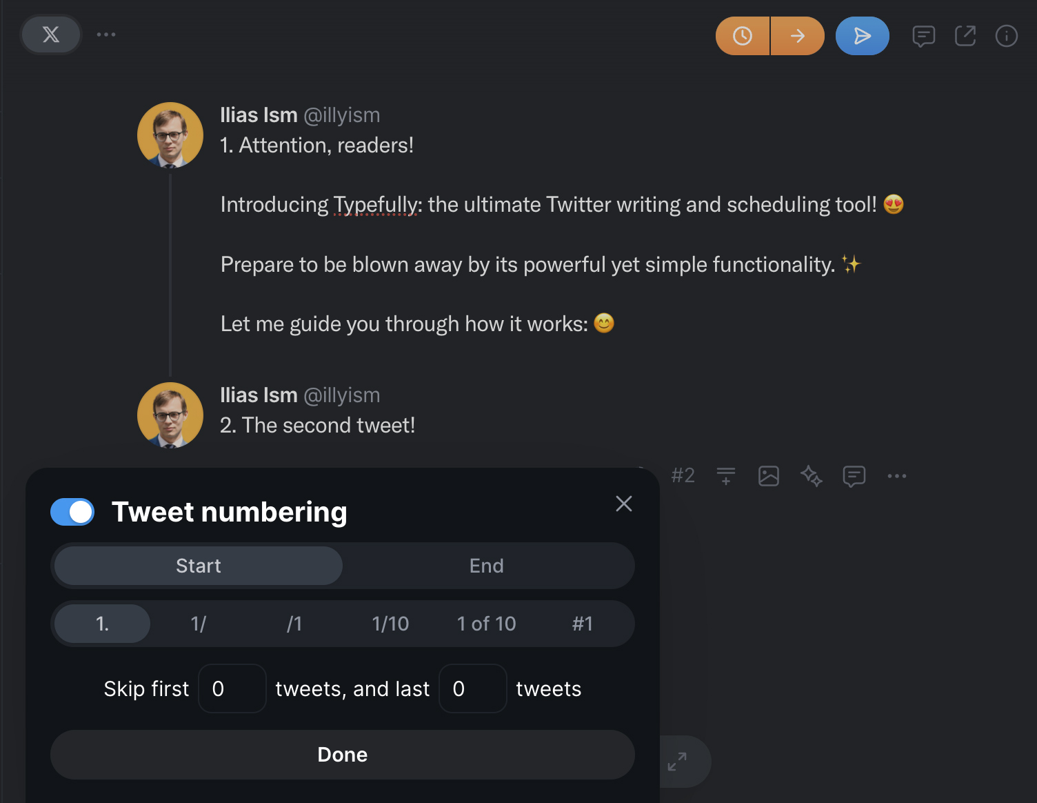 Typefully's thread numbering feature is a great way to keep track of your tweets in a thread. It's also useful for readers who want to know how many tweets are in a thread before they start reading.