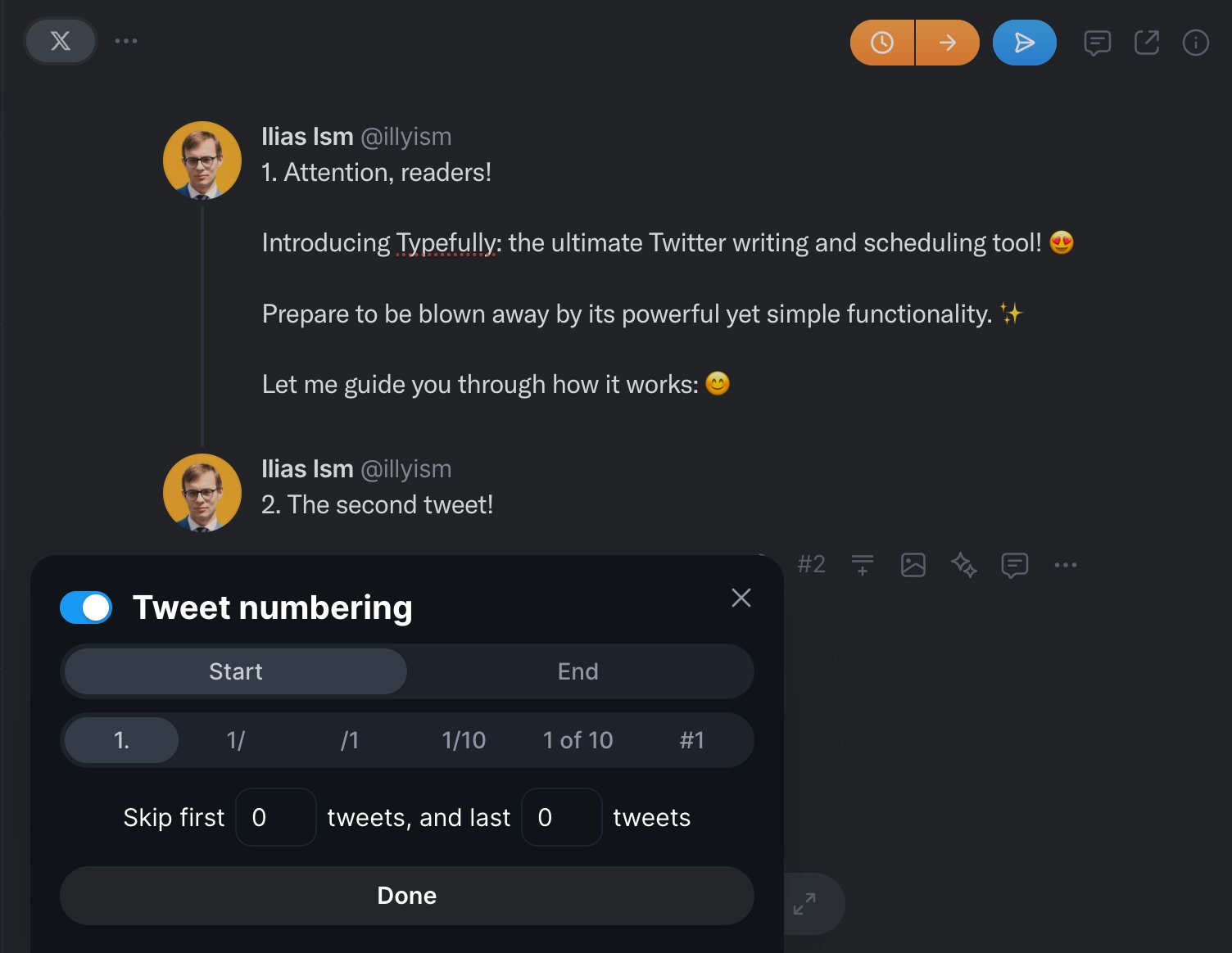 Typefully's thread numbering feature is a great way to keep track of your tweets in a thread. It's also useful for readers who want to know how many tweets are in a thread before they start reading.